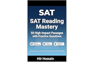 SAT Reading Mastery 50 High-Impact Passages with Practice Questions: Comprehensive Test Preparation Guide for SAT