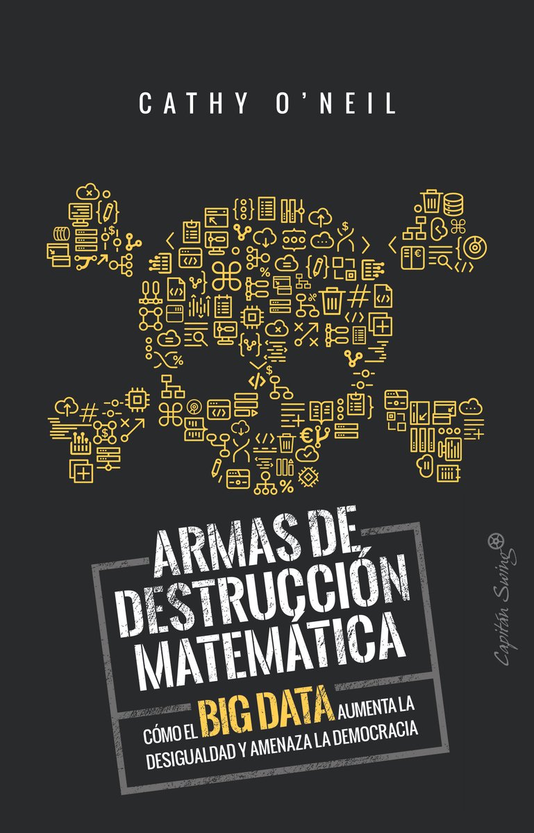 Portada de Armas de destrucción matemática: Cómo el Big Data aumenta la desigualdad y amenaza la democra (ESPECIALES)