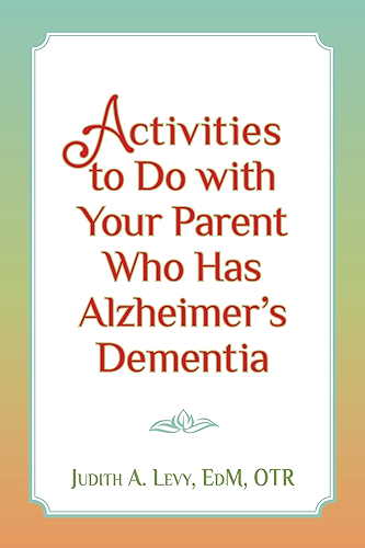 Download Activities to Do with Your Parent Who Has Alzheimer's Dementia (English Edition) PDF