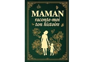 Maman, raconte-moi ton histoire: Journal Guidé À Remplir De Souvenirs Pour Connaître La Femme Qu’elle Était Avant D’être Mama