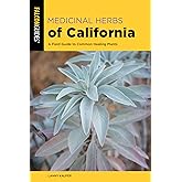Medicinal Herbs of California: A Field Guide to Common Healing Plants