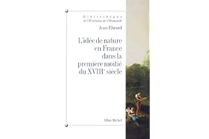 L'Idée de nature en France dans la première moitié du XVIIIe siècle (French Edition)