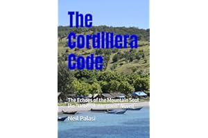 The Cordillera Code: The Echoes of the Mountain Soul (An "Unbreakable Bond" Novel)