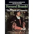 The Wheels of Commerce (Civilization and Capitalism: 15Th-18th Century -Volume 2) (Civilization & Capitalism, 15th-18th Centu