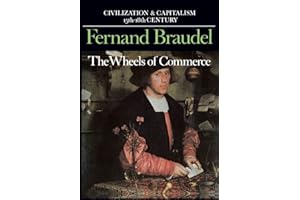 The Wheels of Commerce (Civilization and Capitalism: 15Th-18th Century -Volume 2) (Civilization & Capitalism, 15th-18th Century)