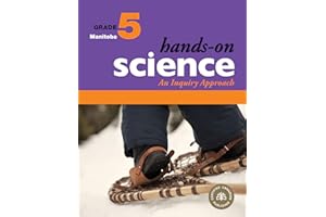 Hands-On Science for Manitoba, Grade 5: An Inquiry Approach
