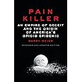 Pain Killer: An Empire of Deceit and the Origin of America's Opioid Epidemic