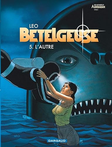 Download Bételgeuse, tome 5 : L'Autre PDF