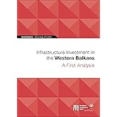 Infrastructure Investment in the Western Balkans: A First Analysis