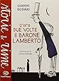 C'era due volte il Barone Lamberto - Gianni Rodari: 9788828601579