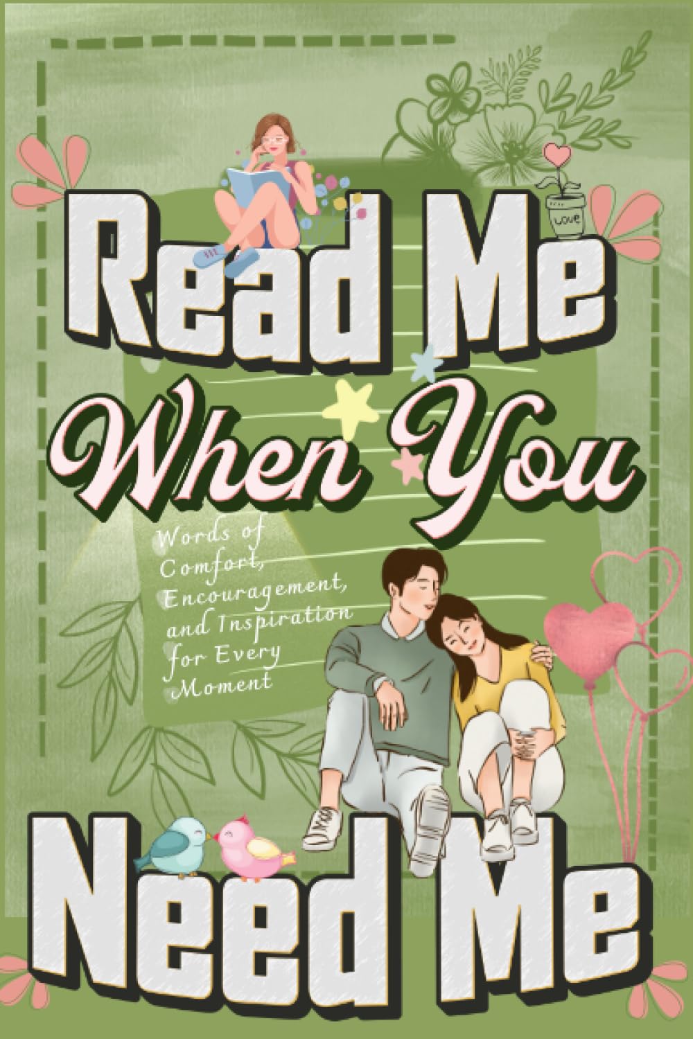 Read Me When You Need Me: A Collection of Heartfelt