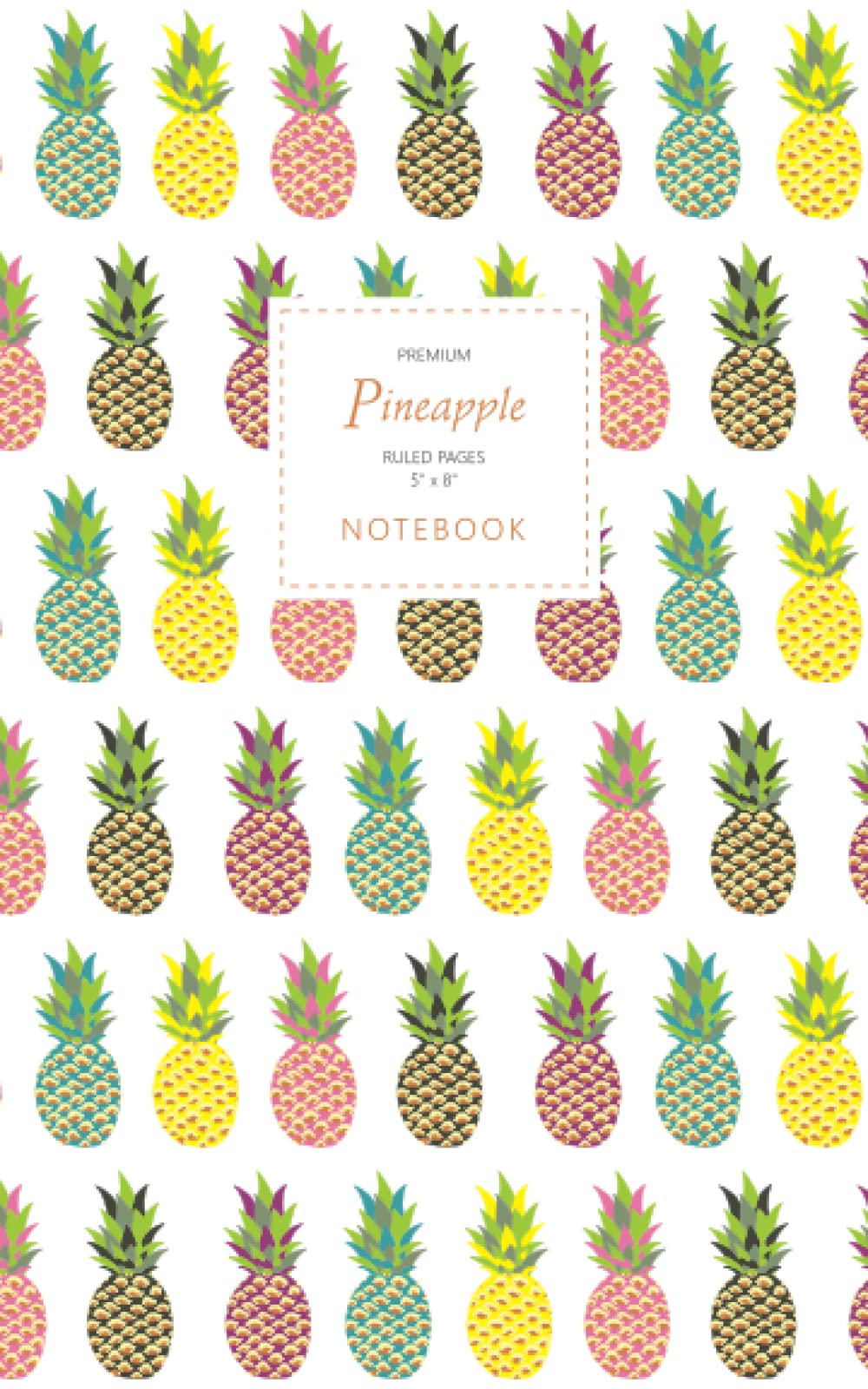 Pineapple Notebook - Ruled Pages - 5x8 - Premium: Fun notebook 96 ruled/lined pages (5x8 inches / 12.7x20.3cm / Junior Legal Pad / Nearly A5)