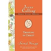 Trusting in Christ (Jesus Calling Bible Studies)
