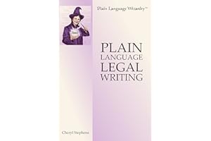 Plain Language Legal Writing (Plain Language Wizardry Book 1)