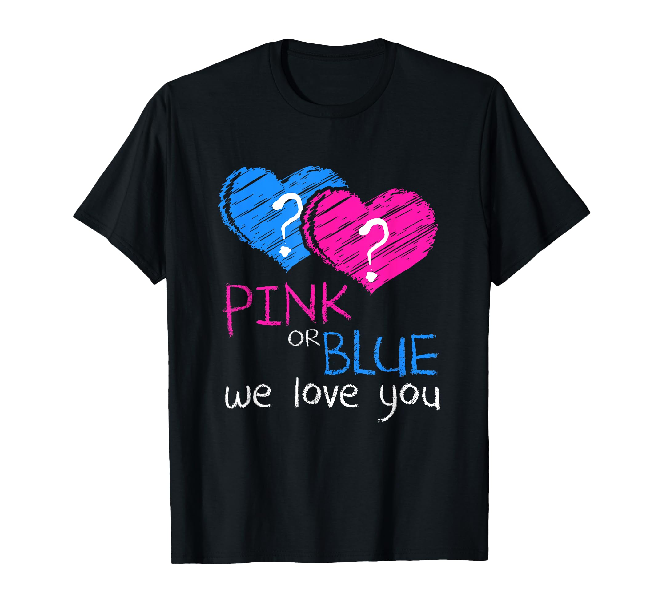 Baby Shower - Pink or Blue We Love You - Gender Reveal Party T-Shirt