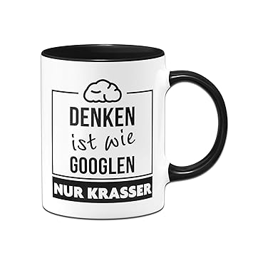 Tasse Mit Spruch Denken Ist Wie Googlen Nur Krasser Geschenke Für Mitarbeiter Tassen Mit Sprüchen Lustig