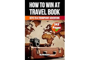 A Book on How to win at Travel: Keys to a Triumphant Adventure