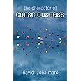 The Character of Consciousness (Philosophy of Mind)
