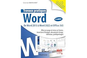 Travaux pratiques - Word - 3e éd.: De Word 2013 A Word 2022 et Office 365 (French Edition)