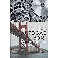 AutoCAD 2018 from Zero to Hero (AutoCAD From Zero to Hero)
