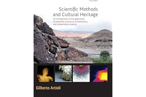 Scientific Methods and Cultural Heritage: An introduction to the application of materials science to archaeometry and conserv