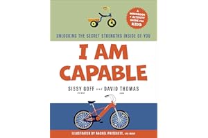 I Am Capable: Unlocking the Secret Strengths Inside of You