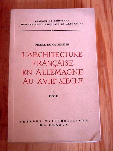 Download L'architecture française en Allemagne au XVIIIème siècle 1 : Textes PDF