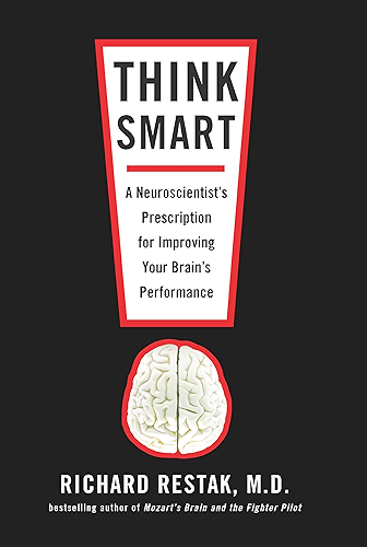Download Think Smart: A Neuroscientist's Prescription for Improving Your Brain's Performance (English Edition) PDF