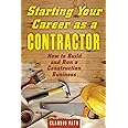 Starting Your Career as a Contractor: How to Build and Run a Construction Business