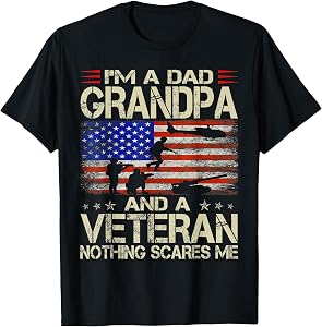 I'm A Dad Grandpa And Veteran Father's Day T-Shirt