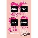 Choose Your Own Disaster