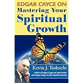 Edgar Cayce on Mastering Your Spiritual Growth
