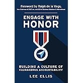 Engage with Honor: Building A Culture of Courageous Accountability