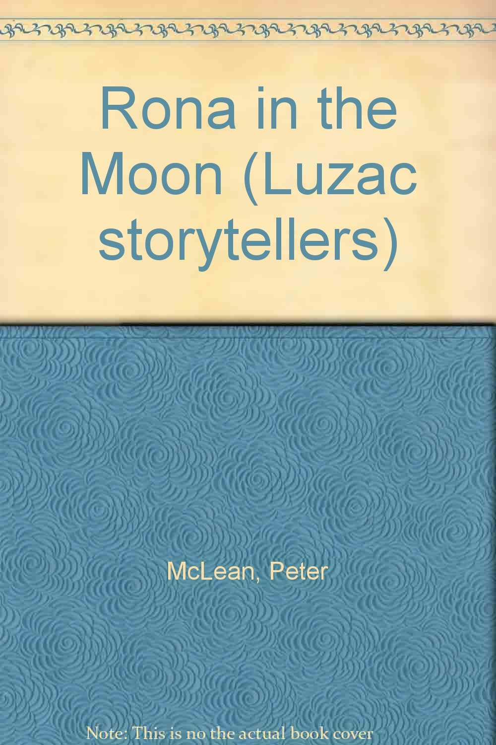 Rona In The Moon Luzac Storytellers Mclean Peter Hemmant Lynette 9780718910464 Amazon Com Books