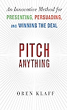 Pitch Anything: An Innovative Method for Presenting, Persuading, and Winning the Deal (Business Skills and Development)