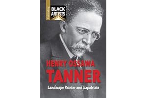Henry Ossawa Tanner: Landscape Painter and Expatriate (Celebrating Black Artists)