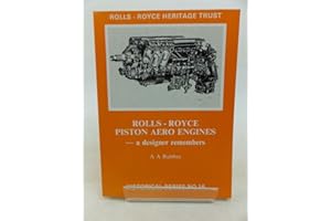 Rolls-Royce piston aero engines: A designer remembers (Historical series)