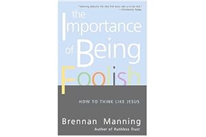 The Importance of Being Foolish: How To Think Like Jesus