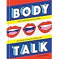 Body Talk: How to Embrace Your Body and Start Living Your Best Life