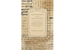 Graphology and Signatures - A Collection of Historical Articles on Indicators of Personality Found in Autographs