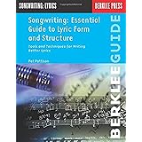 Songwriting: Essential Guide to Lyric Form and Structure: Tools and Techniques for Writing Better Lyrics (Songwriting Guides)