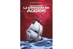 Raconte-moi la déportation des Acadiens - Nº 38 (French Edition)