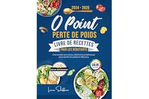 0 point Perte de poids Livre de recettes pour les débutants 2024-2025: Une recette sans stress, alléchante et délicieuse pour