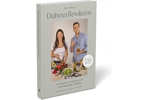 The Type 2 Diabetes Revolution: A Cookbook and Complete Guide to Type 2 Diabetes
