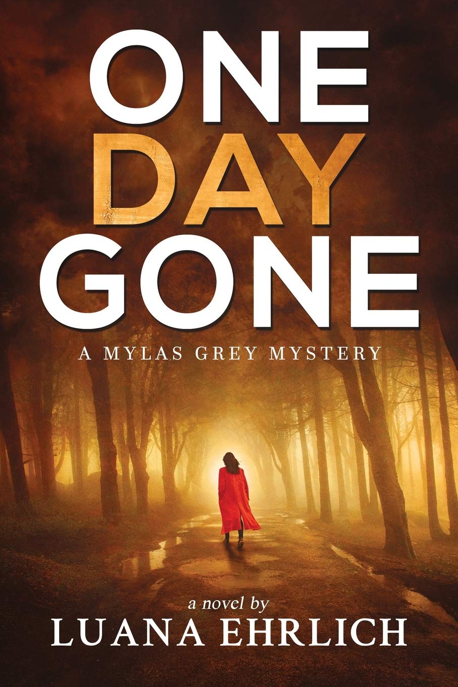 One Day Gone: A Mylas Grey Mystery: Ehrlich, Luana: 16