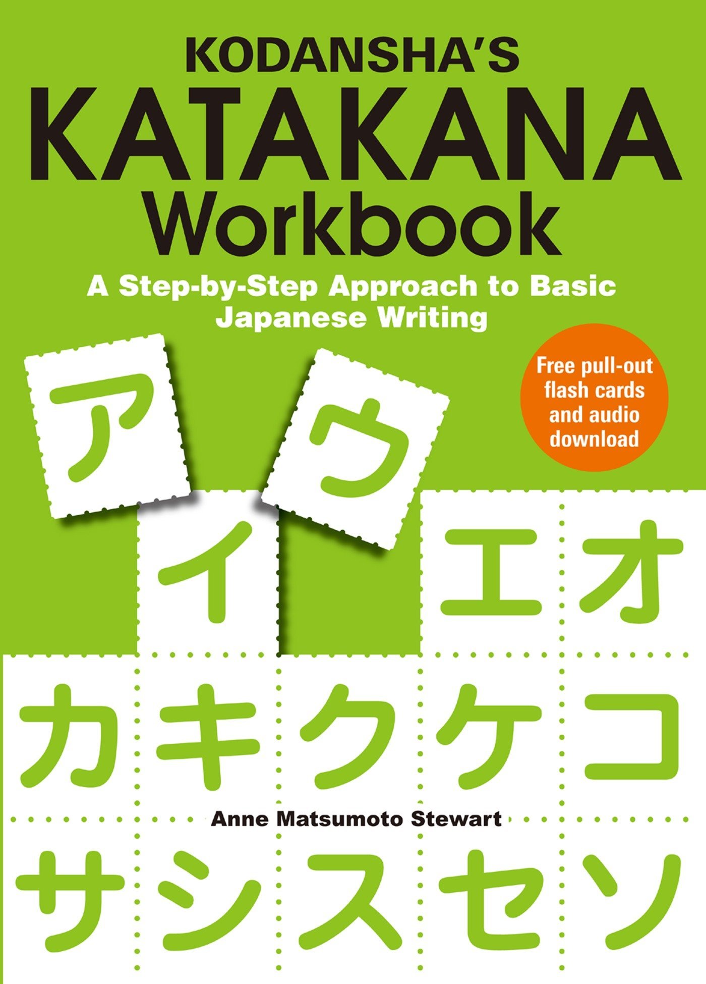 Kodansha S Katakana Workbook A Step By Step Approach To Basic Japanese Writing Stewart Anne Matsumoto Amazon Com Books