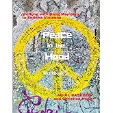 Peace in the Hood Workbook I: Working with Gang Members to End the Violence