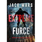 Extreme Force (An Axel Strike Action Thriller—Book 2)