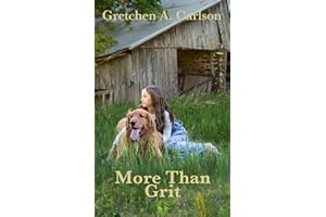 More Than Grit: A coming of age novel based on a true story from the Depression era (Grit and Grace in the Heartland)