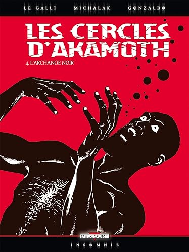 Download Les cercles d'Akamoth, Tome 4 : L'archange noir PDF